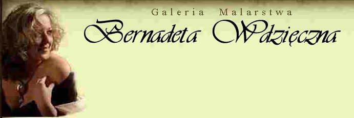 Bernadeta Wdzieczna - Malerei Pastell & Oel